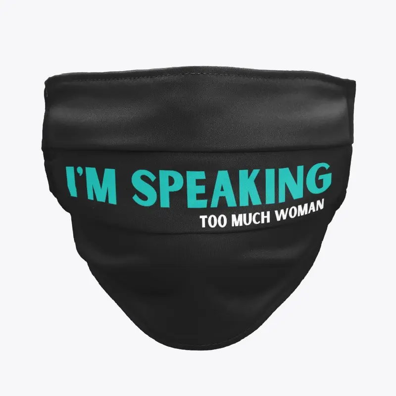 I'm Speaking Face Mask